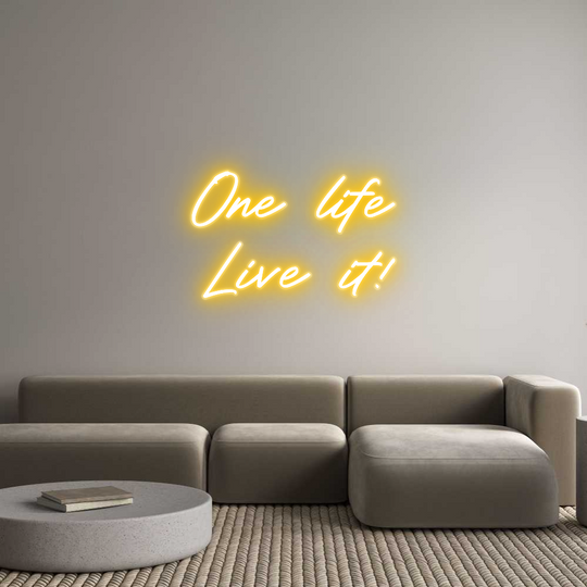 Custom Neon: One life
Liv...