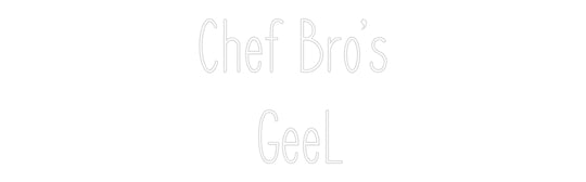 Custom Neon: Chef Bro’s
 ...