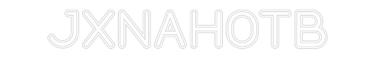Custom Neon: JXNAHOTB