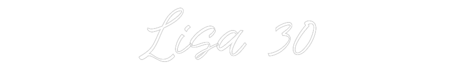 Custom Neon: Lisa 30