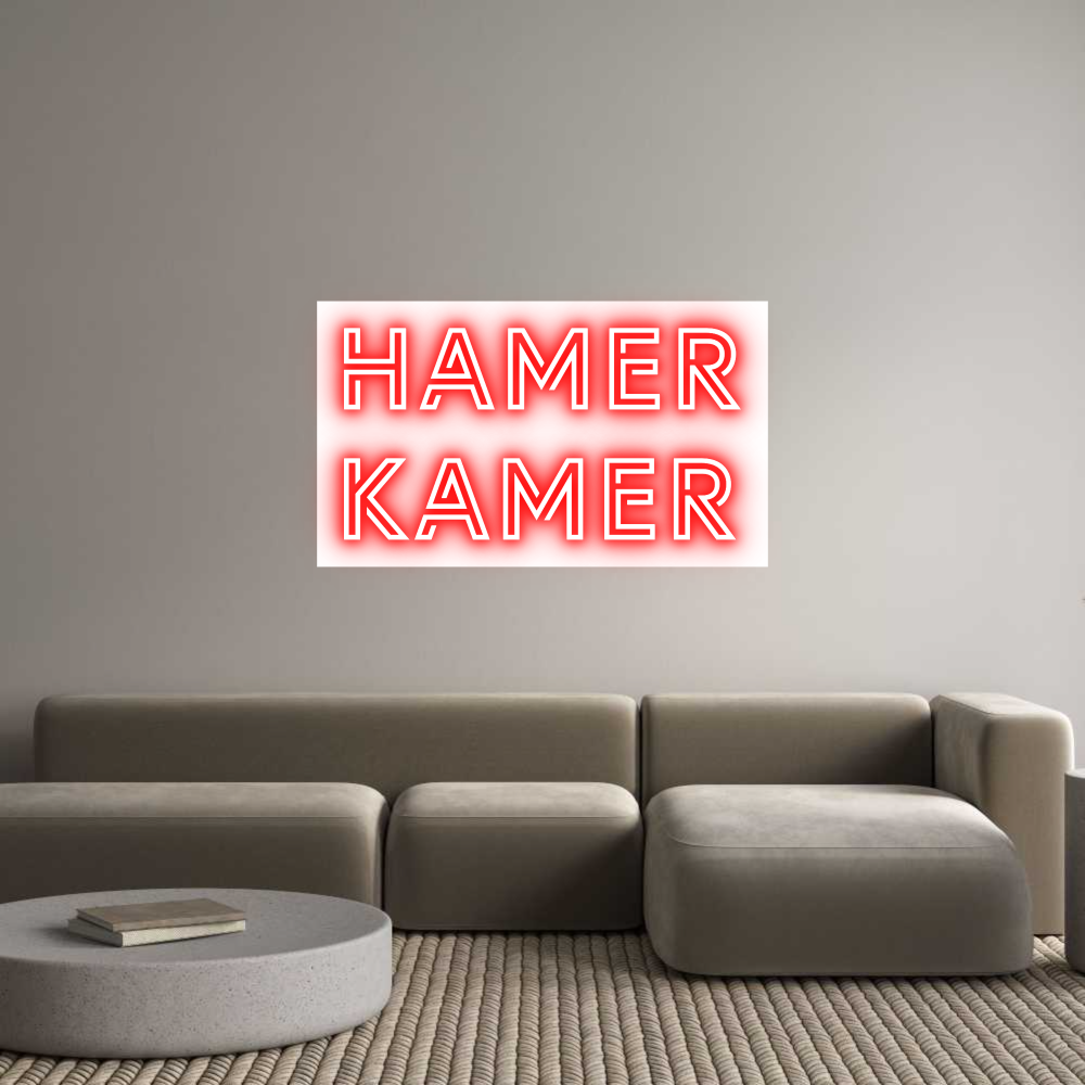 Custom Neon: HAMER
KAMER