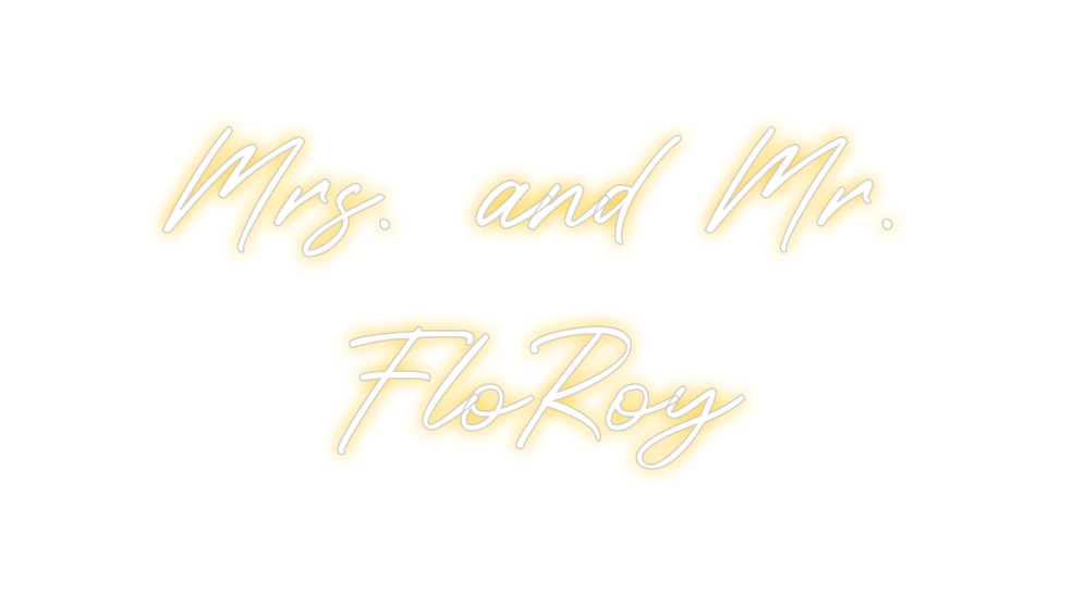 Custom Neon: Mrs. and mr.
...