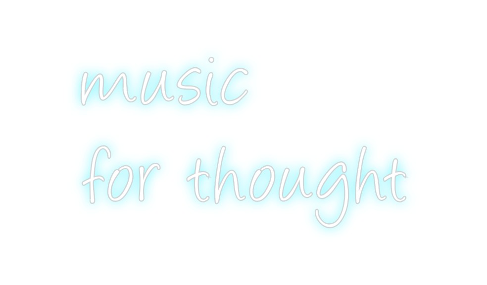Custom Neon: music
for t...