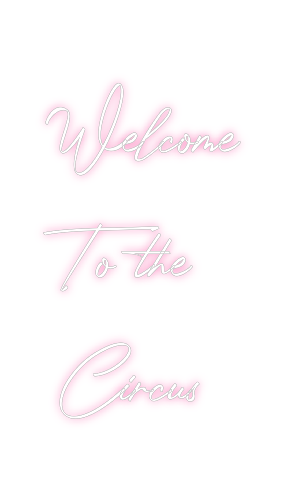 Custom Neon: Welcome
Until...