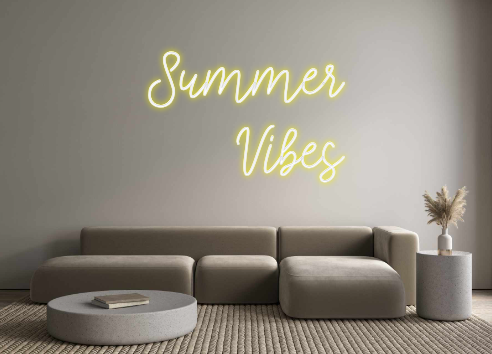 Custom Neon: Summer
Vibes