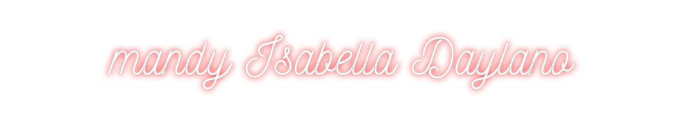 Custom Neon: mandy Isabell...