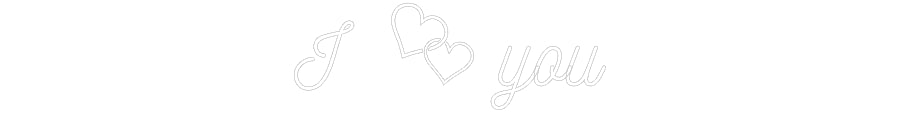 Custom Neon: I  you