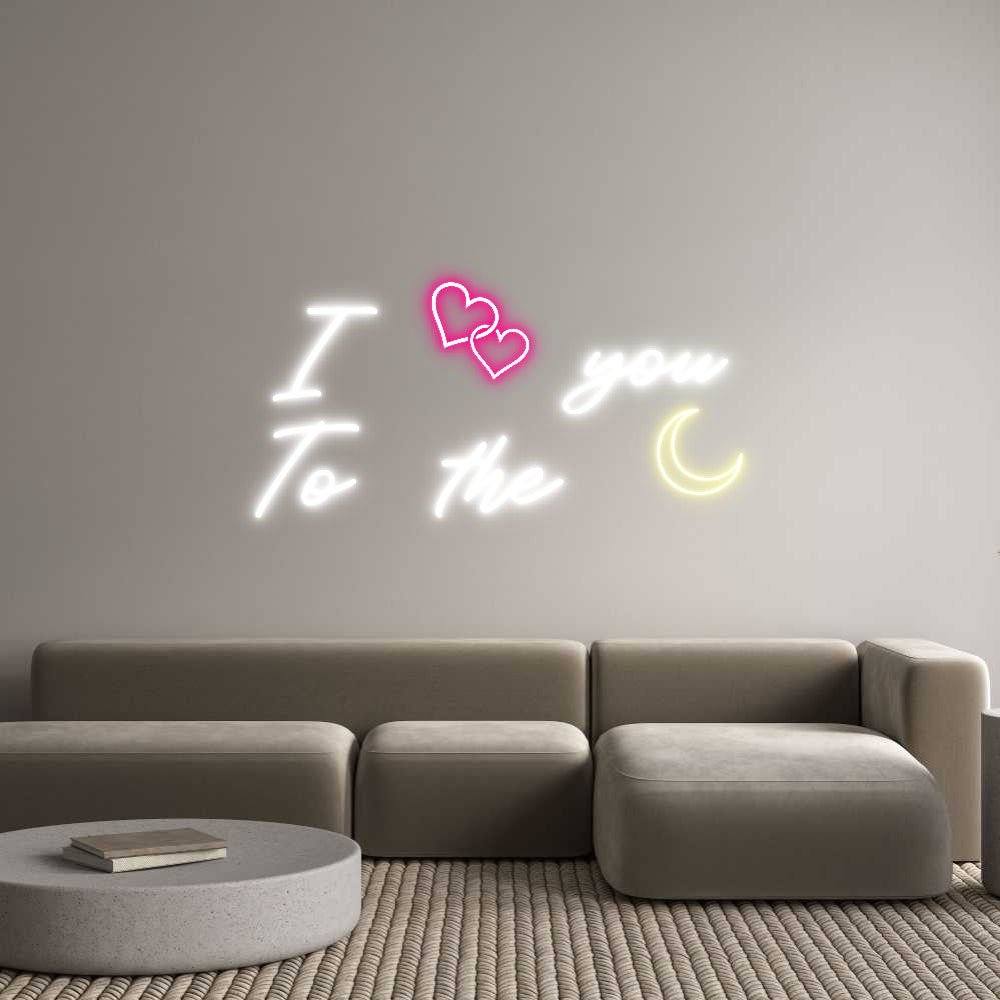 Custom Neon: I  you
 Until...