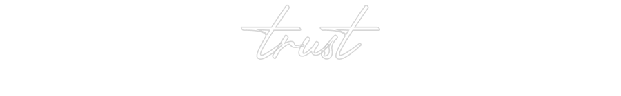 Custom Neon: trust