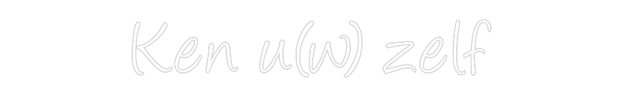 Custom Neon: Ken u(w) zelf