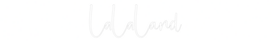 Custom Neon: LaLaLand