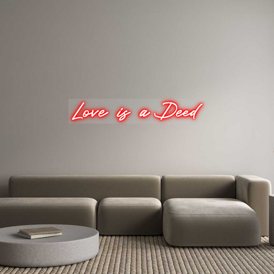 Custom Neon: Love is a Deed