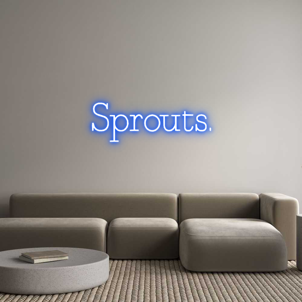 Custom Neon: Sprouts.
