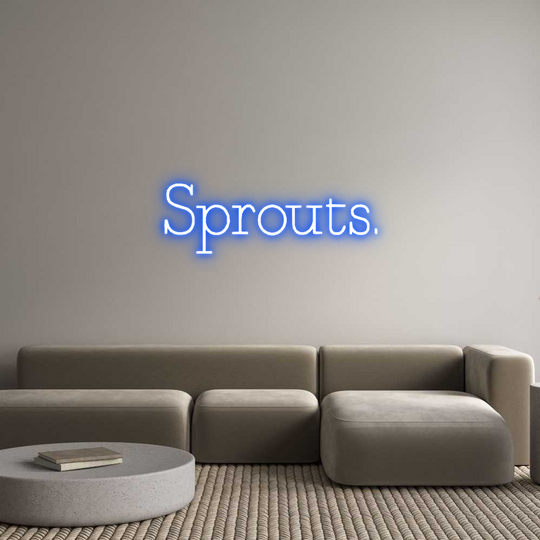 Custom Neon: Sprouts.