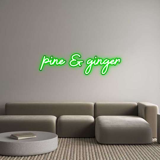Custom Neon: pine & ginger