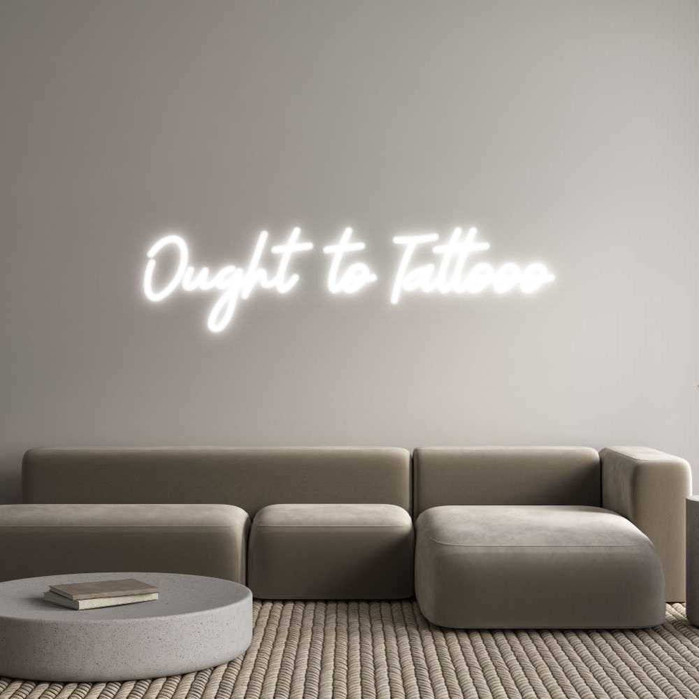 Custom Neon: Ought to Tatt...