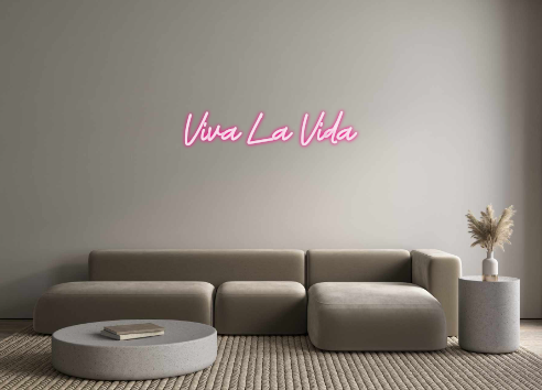 Custom Neon: Viva La Vida