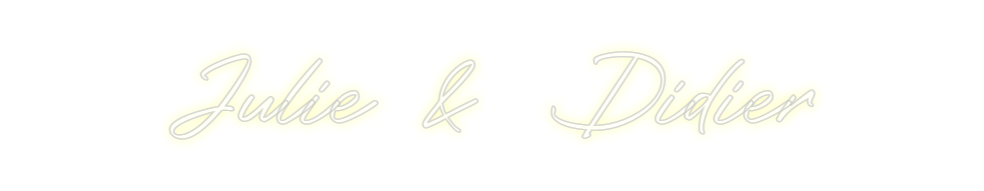 Custom Neon: Julie & Didier