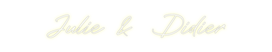 Custom Neon: Julie & Didier