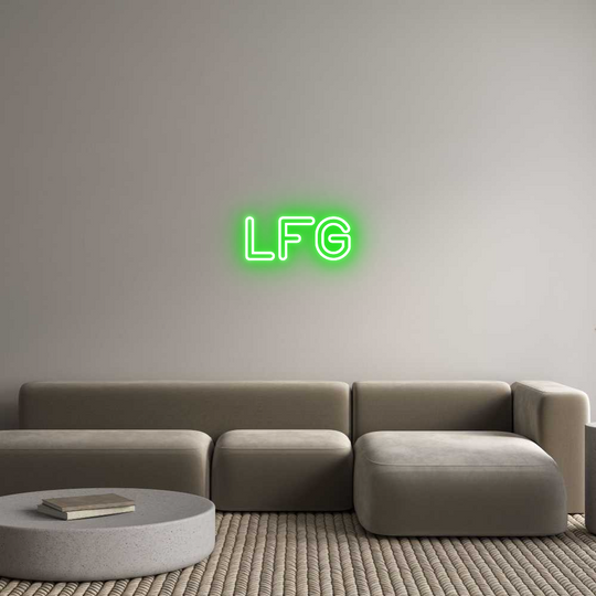 Custom Neon: LFG