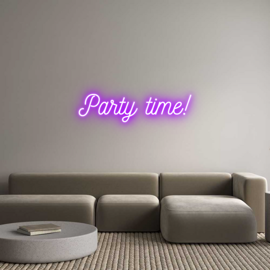 Custom Neon: Party time!