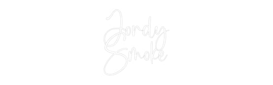 Custom Neon: Jordy
Smoke