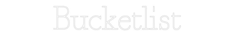 Custom Neon: Bucketlist