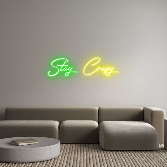 Custom Neon: Stay Crazy