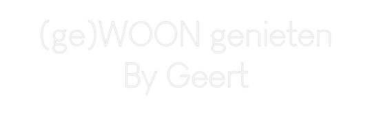 Custom Neon: (ge)WOON geni...