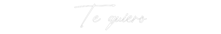 Custom Neon: Te quiero