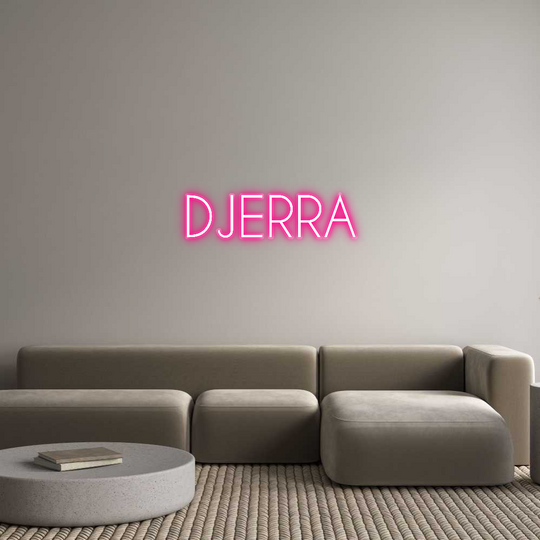 Custom Neon: DJERRA