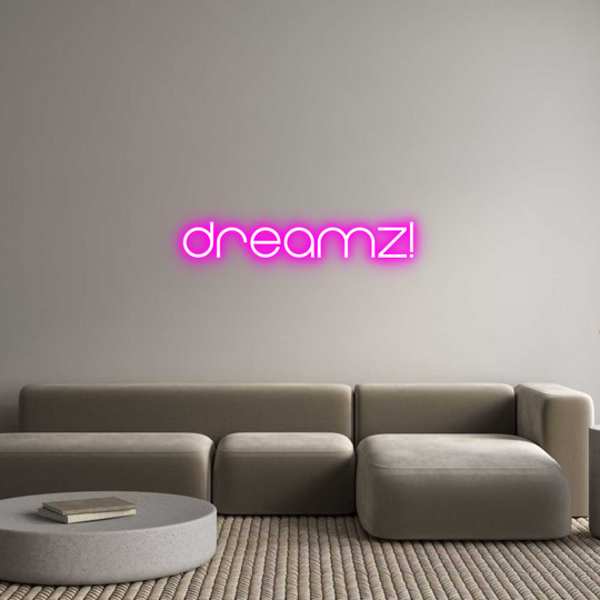 Custom Neon: Dreamz!