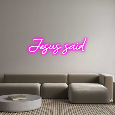 Custom Neon: Jesus said