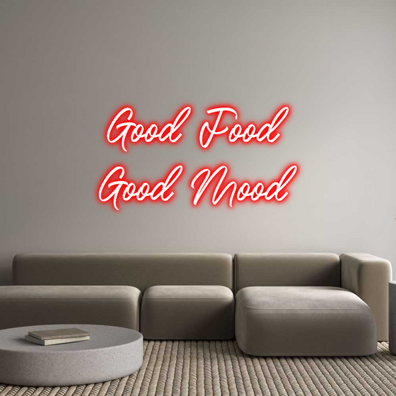 Custom Neon: Good Food Good...