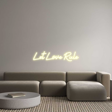 Custom Neon: Let Love Rule