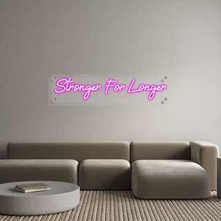 Custom Neon: Stronger For Lo...