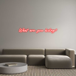 Custom Neon: What are you hi...