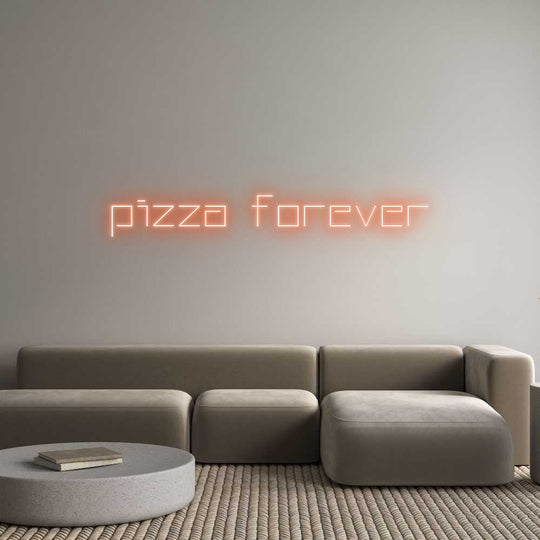 Custom Neon: Pizza forever