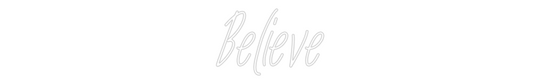 Custom Neon: Believe