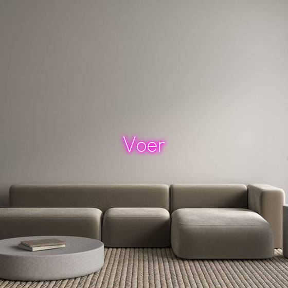 Custom Neon: Voer