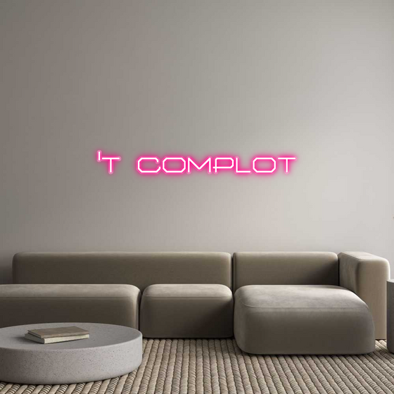 Custom Neon: 't complot