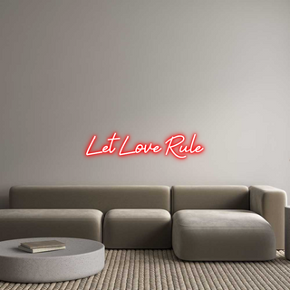 Custom Neon: Let Love Rule