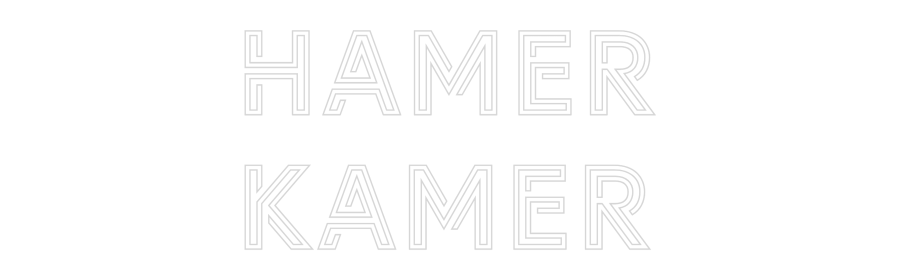 Custom Neon: HAMER
KAMER
