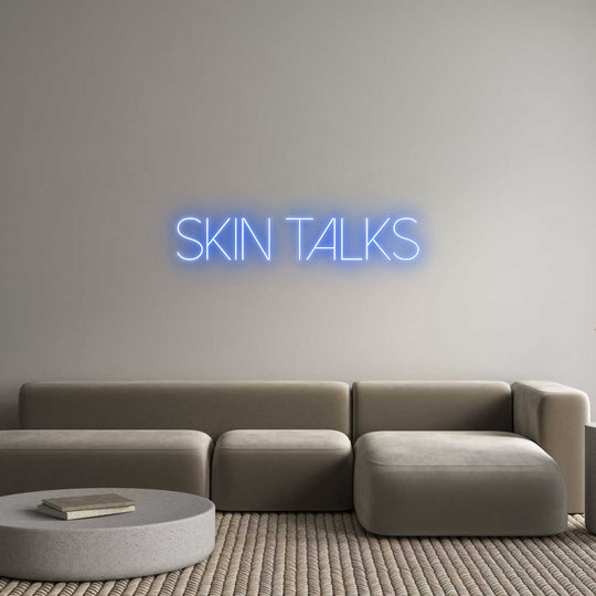 Custom Neon: Skin Talks