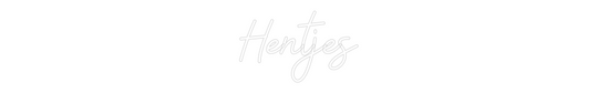 Custom Neon: Hentjes