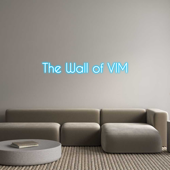 Custom Neon: The Wall of VIM