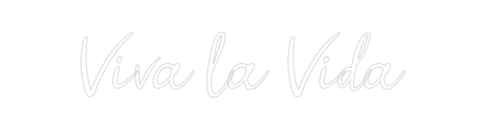 Custom Neon: Viva la Vida