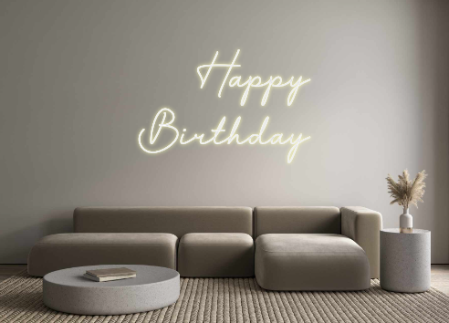 Custom Neon: Happy
 Birthday