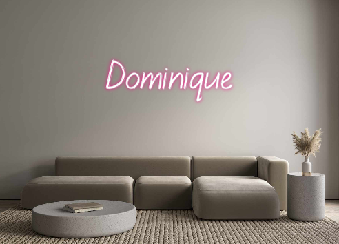 Custom Neon: Dominique