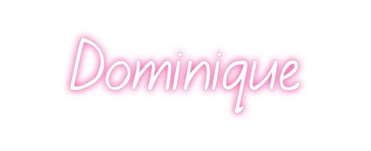 Custom Neon: Dominique